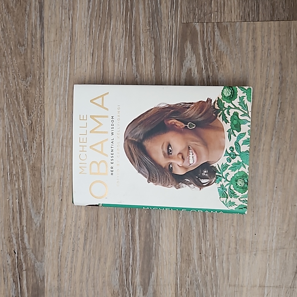 Michelle Obama Her Essential Wisdom edited by Carol Kelly-Gangi